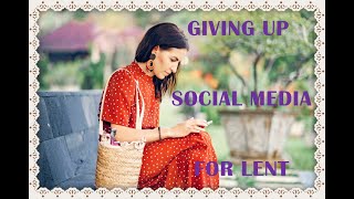 🌹🙏🌹 Giving Up Social Media For Lent [upl. by Patrick]