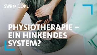 Physiotherapie  häufig falsch verordnet und veraltet Wie machen es andere Länder  SWR Doku [upl. by Aigneis86]