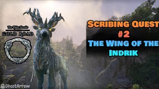 The Wing of the Indrik  The Scholarium  Scribing Quest 2  ESO Gold Road DLC  Gameplay [upl. by Ilenay]