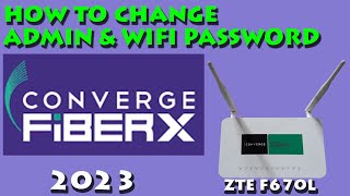 HOW TO CHANGE ADMIN AND WiFi PASSWORD CONVERGE ZTE F670L 2023 [upl. by Rois8]