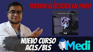 Terapia Eléctrica en Paro  Nuevo Curso ACLSBLS [upl. by Yartnoed630]