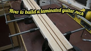 How to build a laminated guitar neck blank [upl. by Gareri]