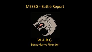 Middle Earth Strategy Battle Game Battle Report  Baraddur vs Rivendell 800 Points [upl. by Oiragelo463]