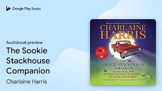 The Sookie Stackhouse Companion by Charlaine Harris · Audiobook preview [upl. by Esinart197]