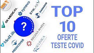 TOP 10 OFERTE LA TESTE COVID  SYNEVO REGINA MARIA MEDLIFE CLINICA SANTE SANADOR SI ALTE CLINICI [upl. by Ereynihc]