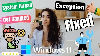 System thread exception not handled windows 11  PERFECT FIX 2024  eTechnizcom 👍 [upl. by Gabbert]