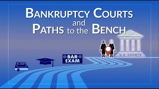 Bankruptcy Courts and Paths to the Bench [upl. by Ardnikal285]