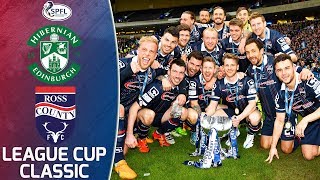 Hibernian 12 Ross County  2016 Scottish League Cup Final  League Cup Classics [upl. by Heller]