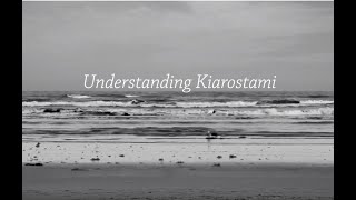 Understanding Kiarostami [upl. by Northrup92]