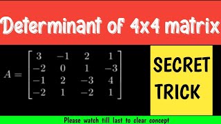 Determinant of 4x4 matrix How to find determinant of a 4x4 matrix Linear Algebra [upl. by Tedda]