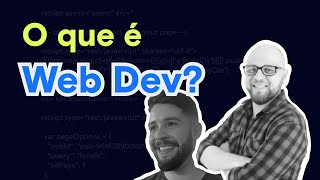 O que é Desenvolvimento Web [upl. by Launam294]