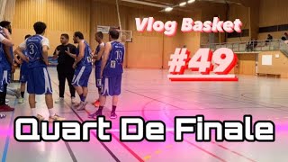 QUART DE FINALE pour le retour des vacances  VLOG BASKET 49 [upl. by Widera306]