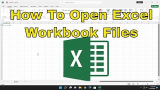 How To Open Excel Workbook Files Tutorial [upl. by Noxin934]