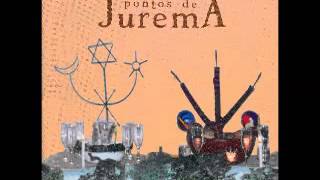 Abertura Jurema  Pontos de Jurema by Art Macumba [upl. by Jeraldine]