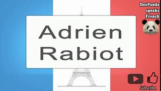 Adrien Rabiot‬‬  How To Pronounce  French Native Speaker [upl. by Nimoynib]