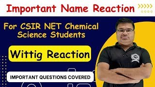 Wittig Reaction  Important Name Reactions  CSIR NET amp GATE Chemistry [upl. by Akimot]