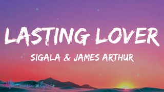 Sigala amp James Arthur  Lasting Lover Lyrics [upl. by Renita628]