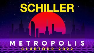 SCHILLER „Metropolis”  Clubtour 2022 [upl. by Ahsahtan603]