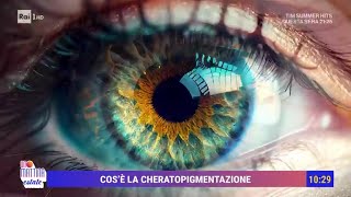 Nuove frontiere estetiche la pigmentazione corneale  Unomattina estate 26072024 [upl. by Hedaza107]