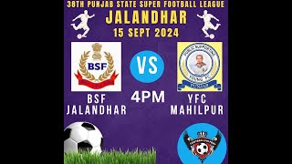 🔴LIVE 38th PUNJAB STATE SUPER FOOTBALL LEAGUE 202425 JALANDHAR DATE  1592024 [upl. by Odlamur]