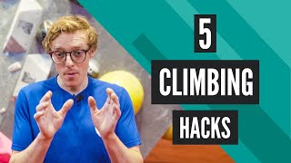 5 Climbing Hacks  Improve your climbing [upl. by Llorrad898]