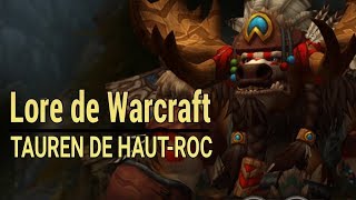 WARCRAFT  Histoire des Taurens de HautRoc [upl. by Ahsil]