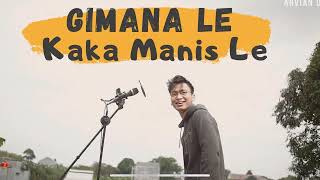 GIMANA LE KAKA MANIS LE Cover TikTok Keroncong [upl. by Ginsberg]