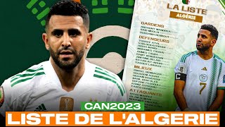 LA LISTE DE 🇩🇿 LALGÉRIE POUR LA CAN 2023 🏆 [upl. by Kelwin]