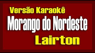 Lairton e seus Teclados  Morango do Nordeste Karaokê [upl. by Ahsinauq]