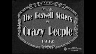 CRAZY PEOPLE  The BOSWELL SISTERS  1932 [upl. by Schild657]