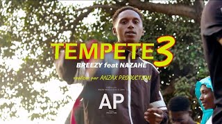 Breezy  Tempête 3 Feat Nazahé Clip Officiel [upl. by Swerdna434]