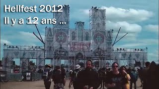 Hellfest 2012  nous vous proposons un retour en 2012 en attendant 2024 [upl. by Muhan973]