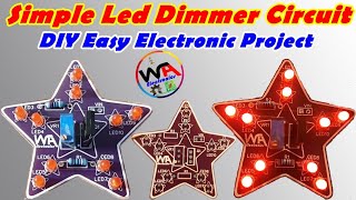 Simple Led Dimmer Circuit  LED Brightness Control  DIY Easy Electronics Project [upl. by Butta]