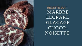 RECETTE MARBRE LÉOPARD ENROBAGE CHOCO NOISETTE [upl. by Thgiwed]