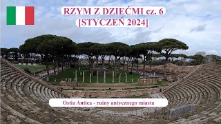 Rzym z dziećmi cz 6 ost  Ostia Antica antyczne miasto na obrzeżach Rzymu STYCZEŃ 2024 [upl. by Atnomed680]