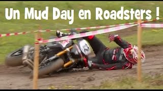 UN MUD DAY EN ROADSTERS ► CRASHES DE MOTOS DANS LA BOUE ► lolo cochet [upl. by Dleifyar]