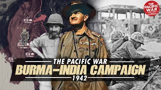 How the Japanese Took Burma and Threatened India  Pacific War [upl. by Annaek]