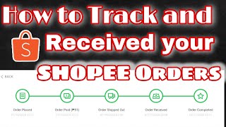 How to Track and Received Your Order in Shopee [upl. by Cappella]