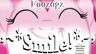 Smile HD  Smile Foozogz Remix JAPANESE VERSION [upl. by Eellek738]