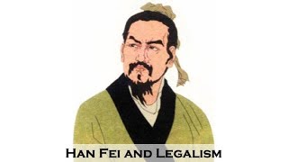 Han Fei and Legalism [upl. by Magner435]