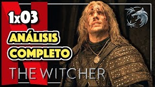 1x03 The Witcher  ANÁLISIS  COMPLETO  TODO LO QUE NO VISTE  RESUMEN [upl. by Charmion964]