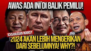 AWAS ADA INI DI BALIK PEMILU ICHSANUDDIN NOORSY 2024 AKAN LEBIH MENGERIKAN DARI SEBELUMNYA WHY [upl. by Anafetse]