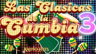 RADIO HITS LAS CLASICAS DE LA CUMBIA 3 [upl. by Aznerol]