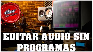 COMO EDITAR AUDIO SIN PROGRAMAS [upl. by Otnas874]