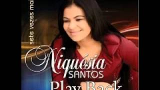 NiquÃ©sia Santos Sete vezes mais Play Back [upl. by Rior]