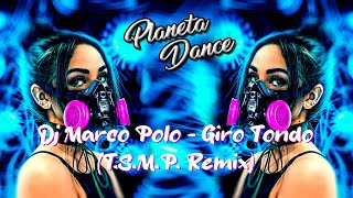 Dj Marco Polo  Giro Tondo TSMP Remix [upl. by Pufahl]