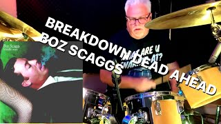 Breakdown Dead Ahead  Boz Scaggs Drum Cover [upl. by Prady]