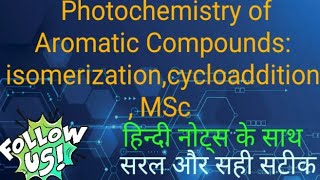 Photochemistry of Aromatic Compounds isomerizationcycloaddition MSc [upl. by Eednyl]