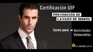 Curso para Certificación en Prevención de Lavado de Dinero Actividades Vulnerables UIFPLD [upl. by Eceinej]