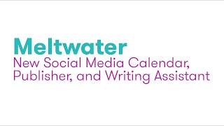 Meltwater New Social Media Calendar Publisher and Writing Assistant [upl. by Kaja]